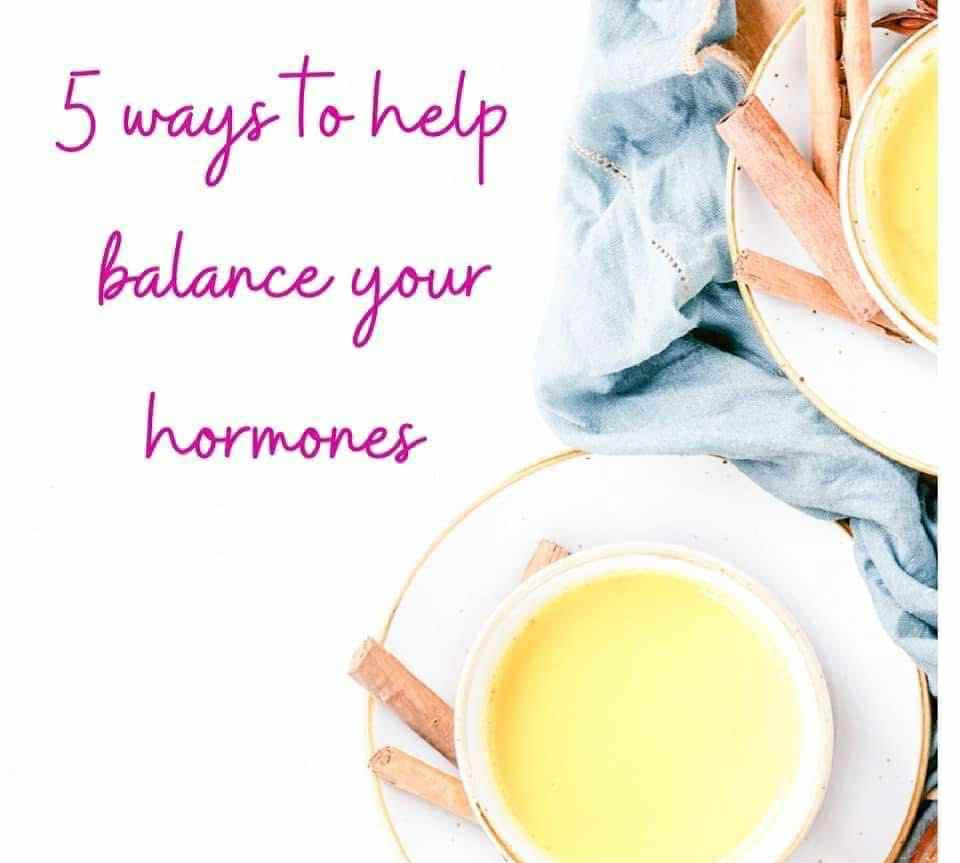 5 ways to help you balance your hormones