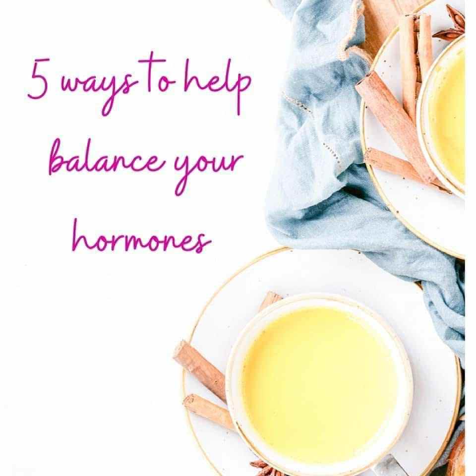 5 ways to help you balance your hormones