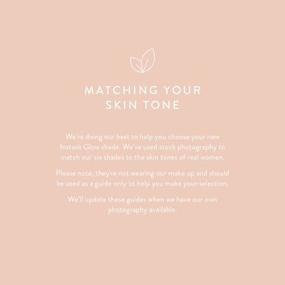 Instant Glow Skin Tint- 6 shades