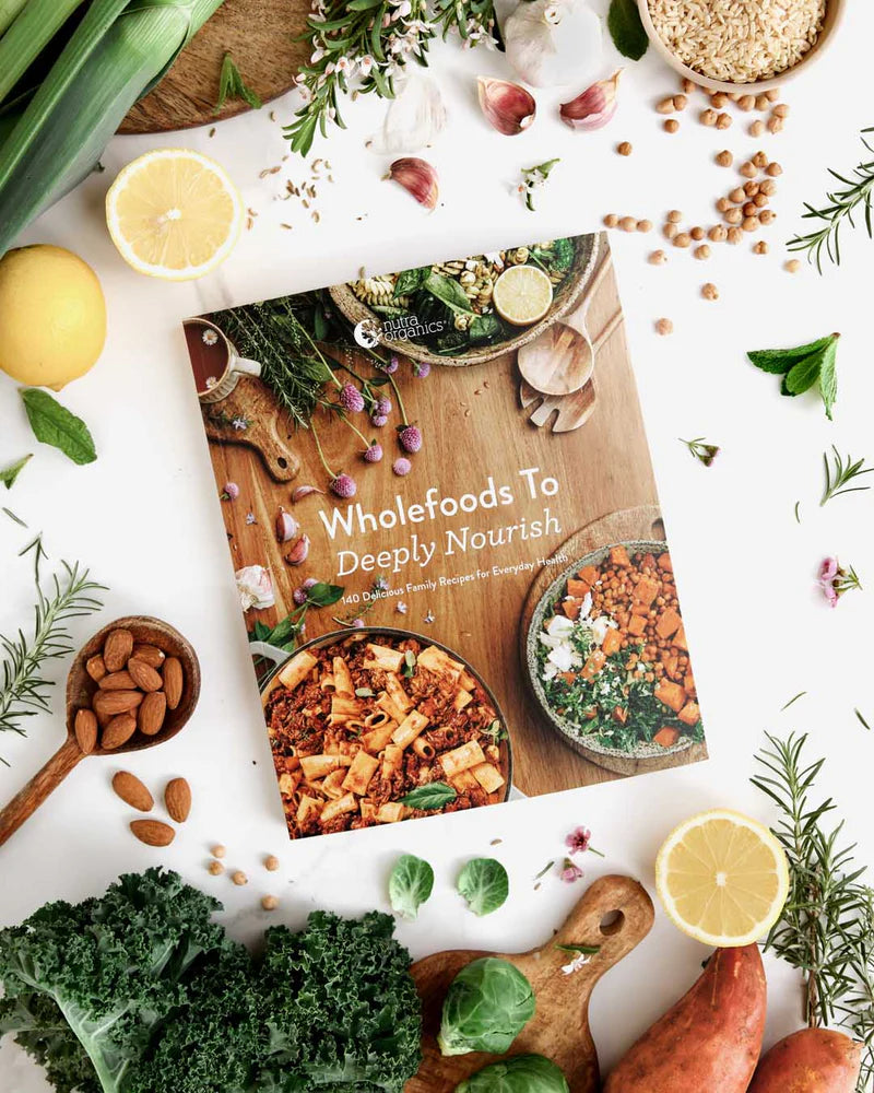 Nutraorganics cook book- Whole Foods to deeply nourish